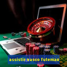 assistir vasco futemax